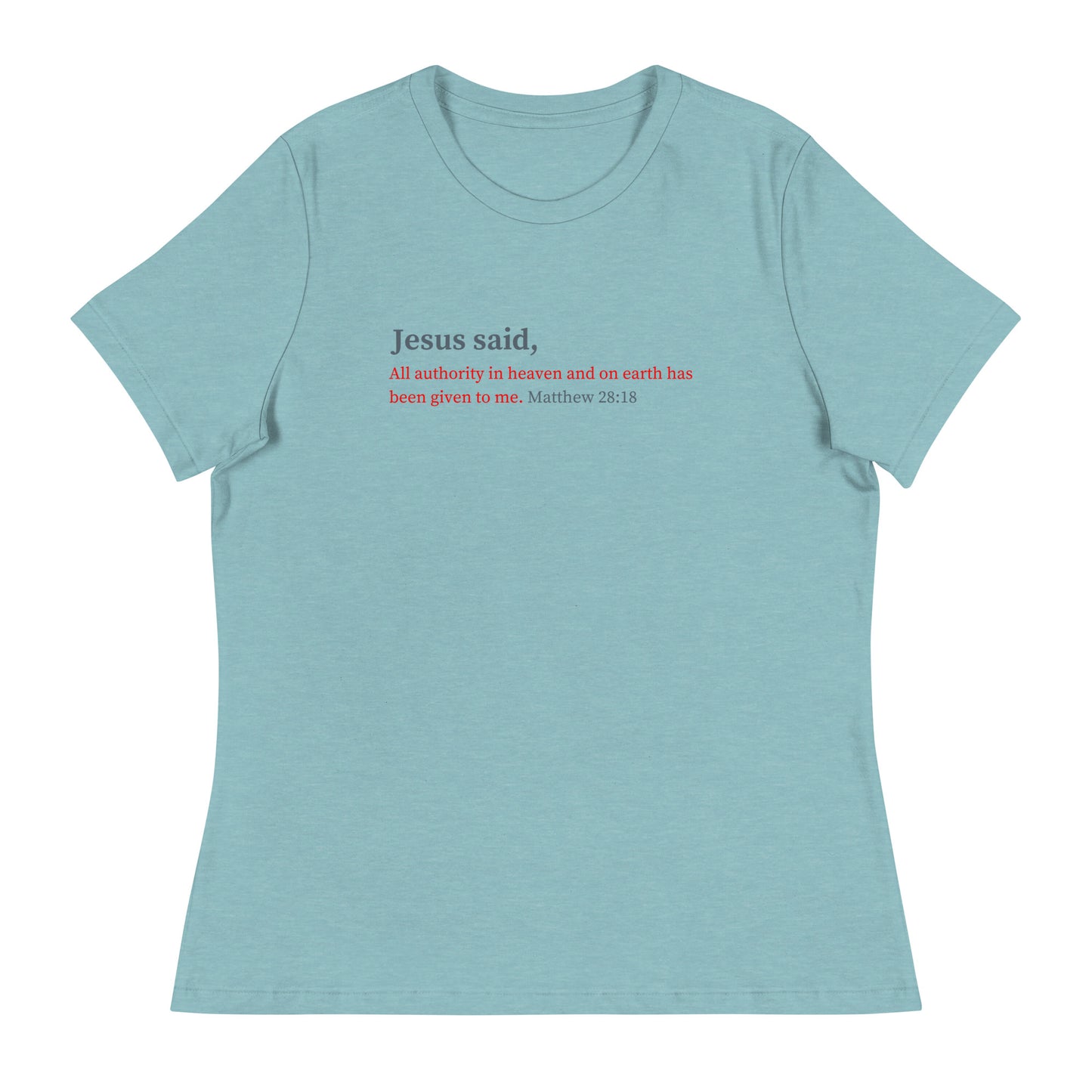 Jesus Said Women's Relaxed T-Shirt