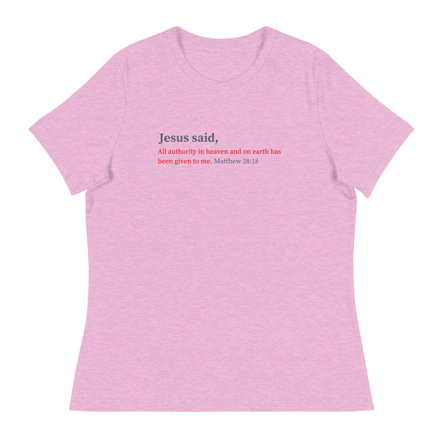 Jesus Said Women's Relaxed T-Shirt