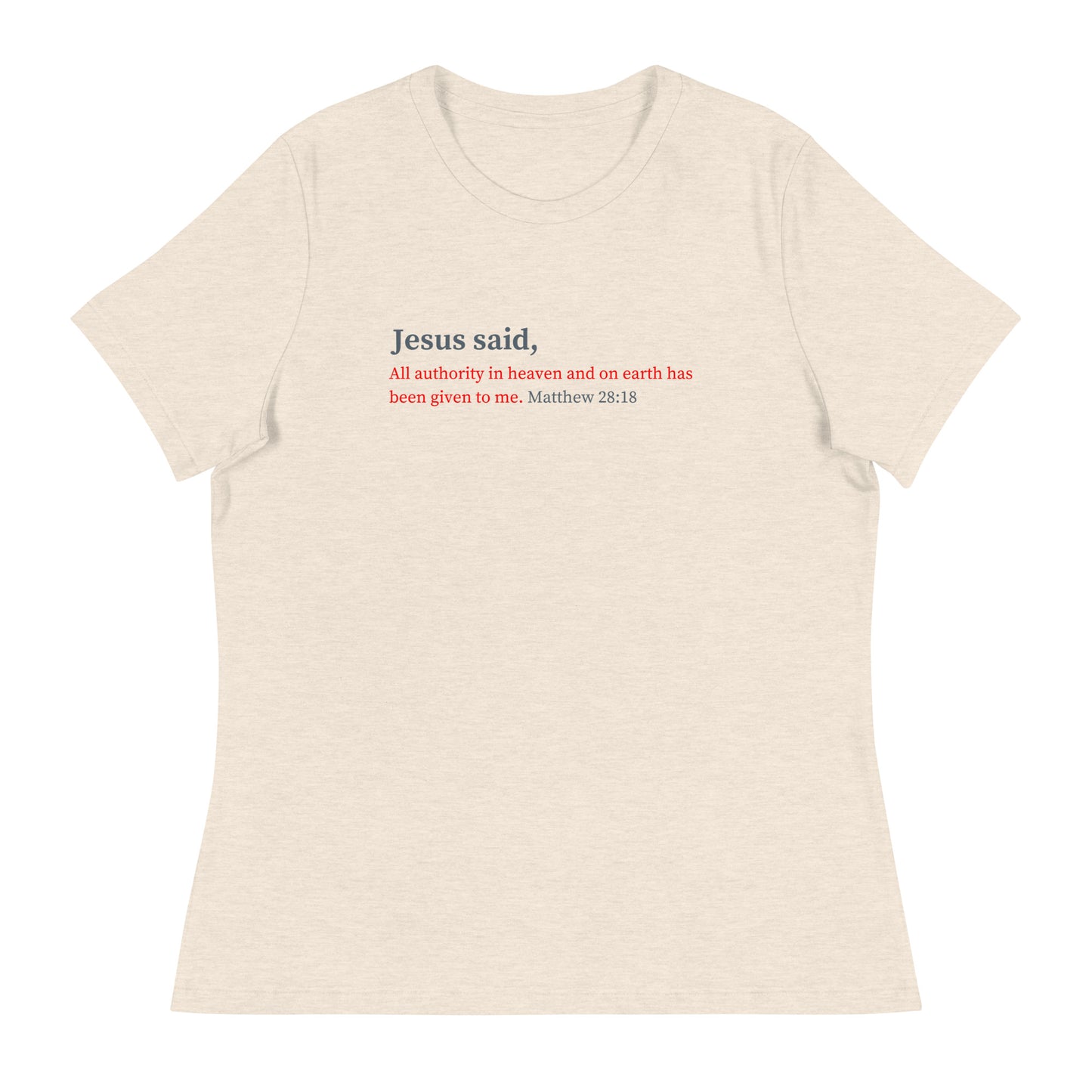 Jesus Said Women's Relaxed T-Shirt