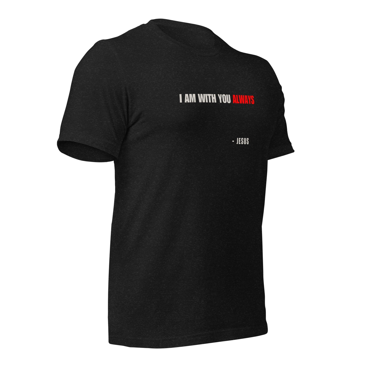 "I am with you" Unisex T-shirt