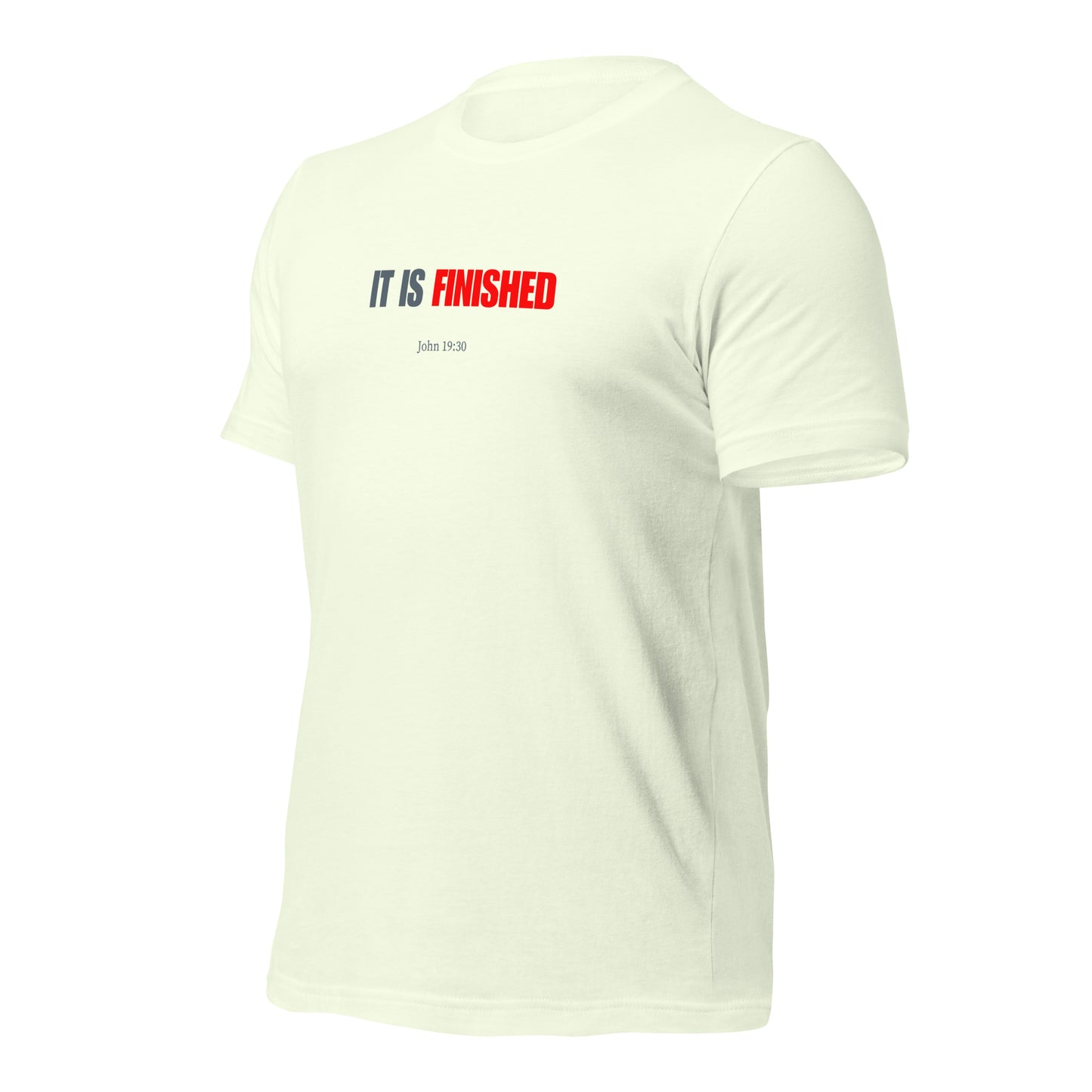 "It is Finished" Unisex T-shirt