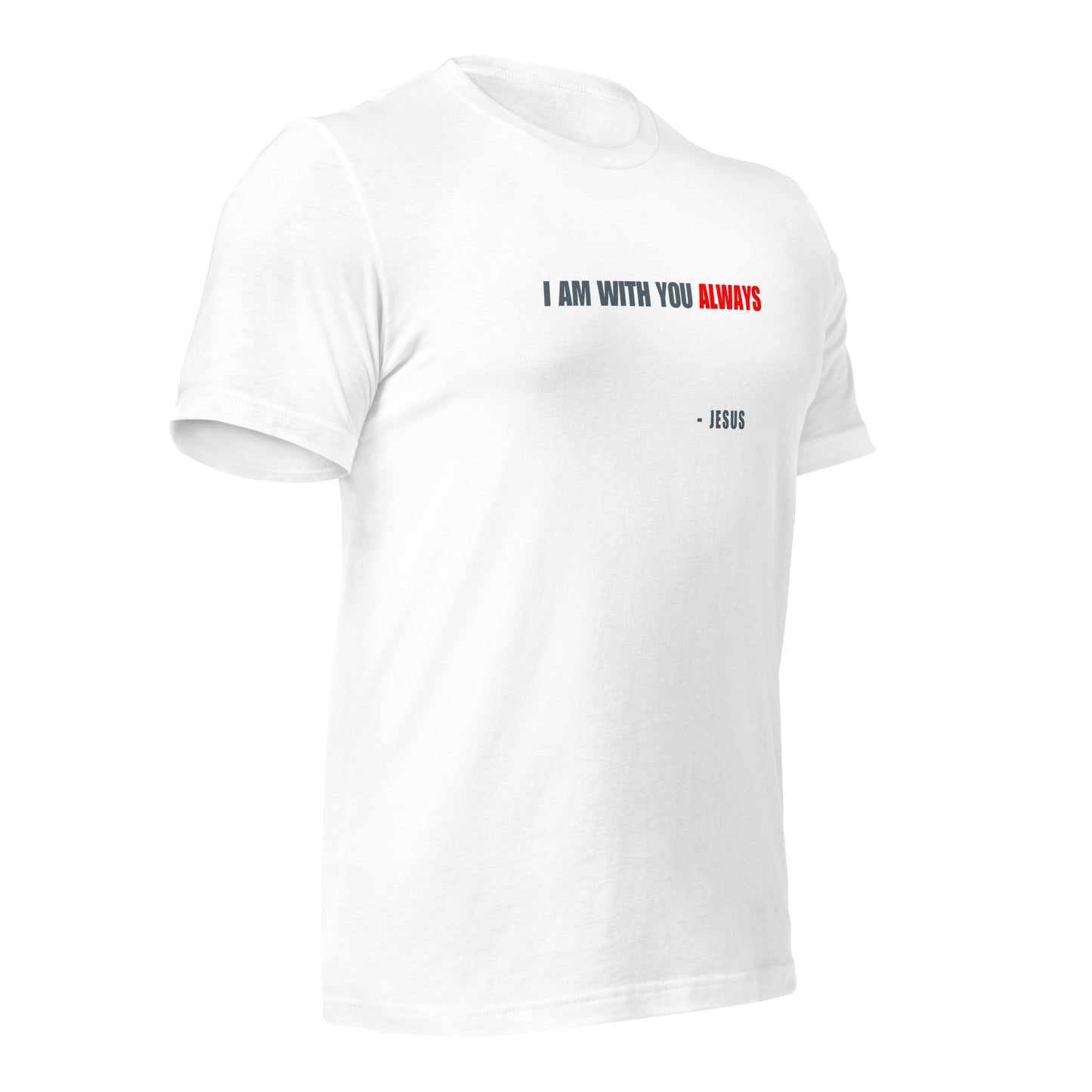 "I am with you" Unisex T-shirt