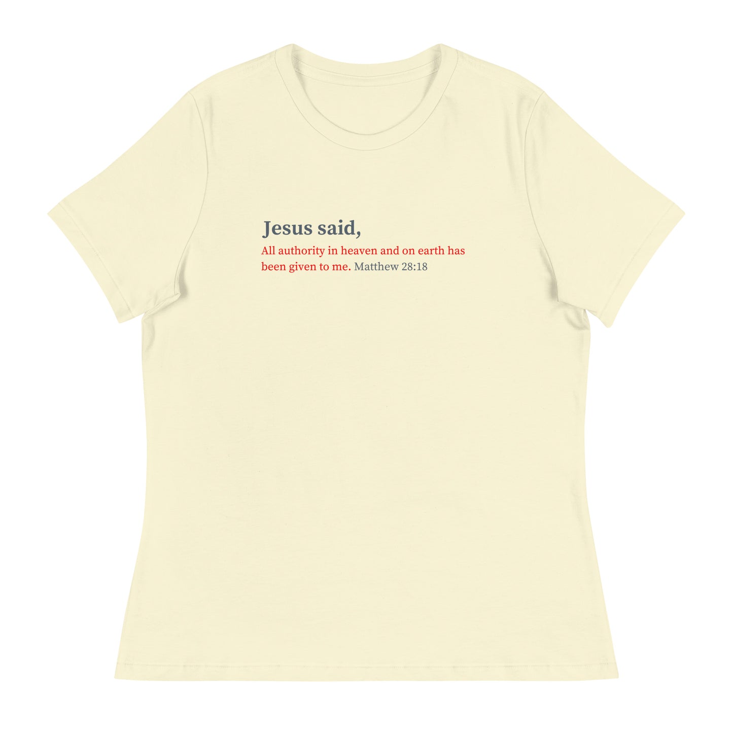 Jesus Said Women's Relaxed T-Shirt