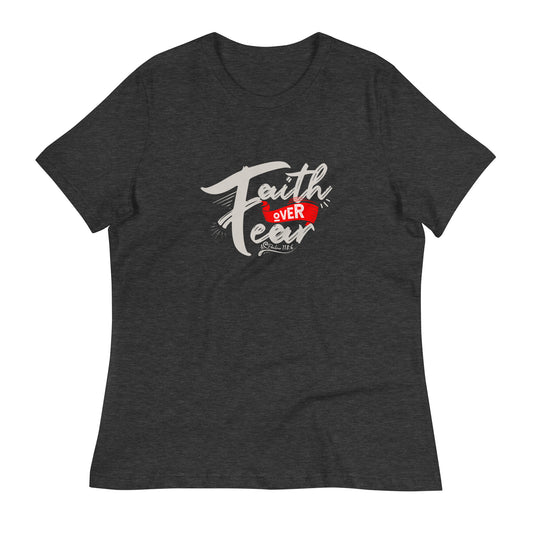 Faith Over Fear Women's Relaxed T-Shirt