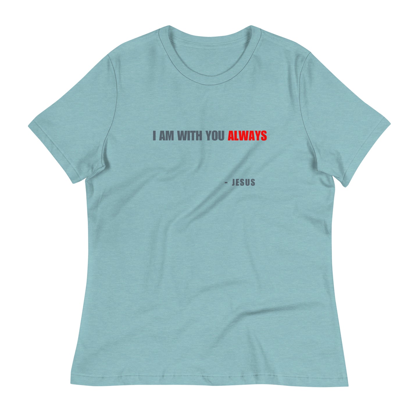 "I am with you" Women's Relaxed T-Shirt