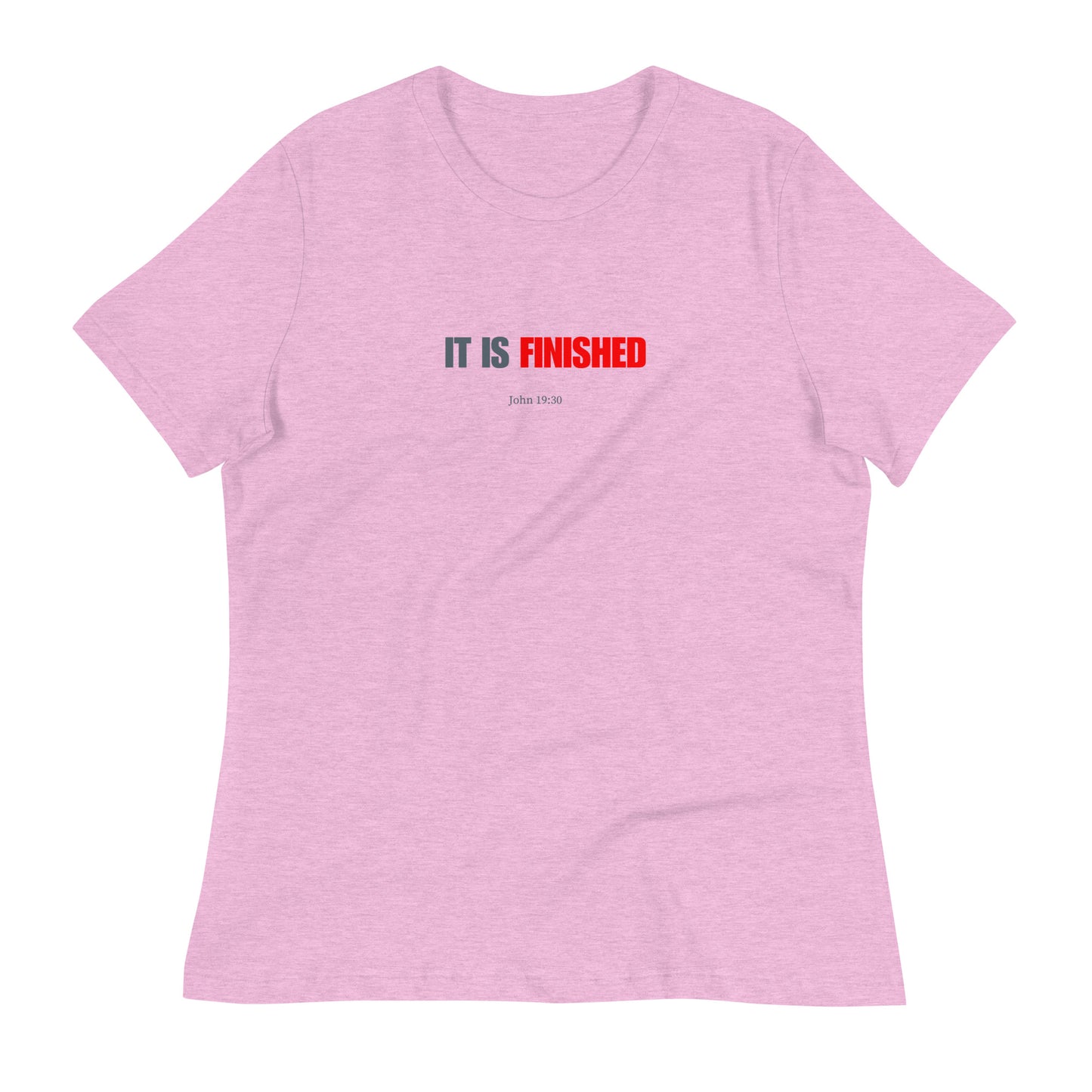"It is Finished" Women's Relaxed T-Shirt
