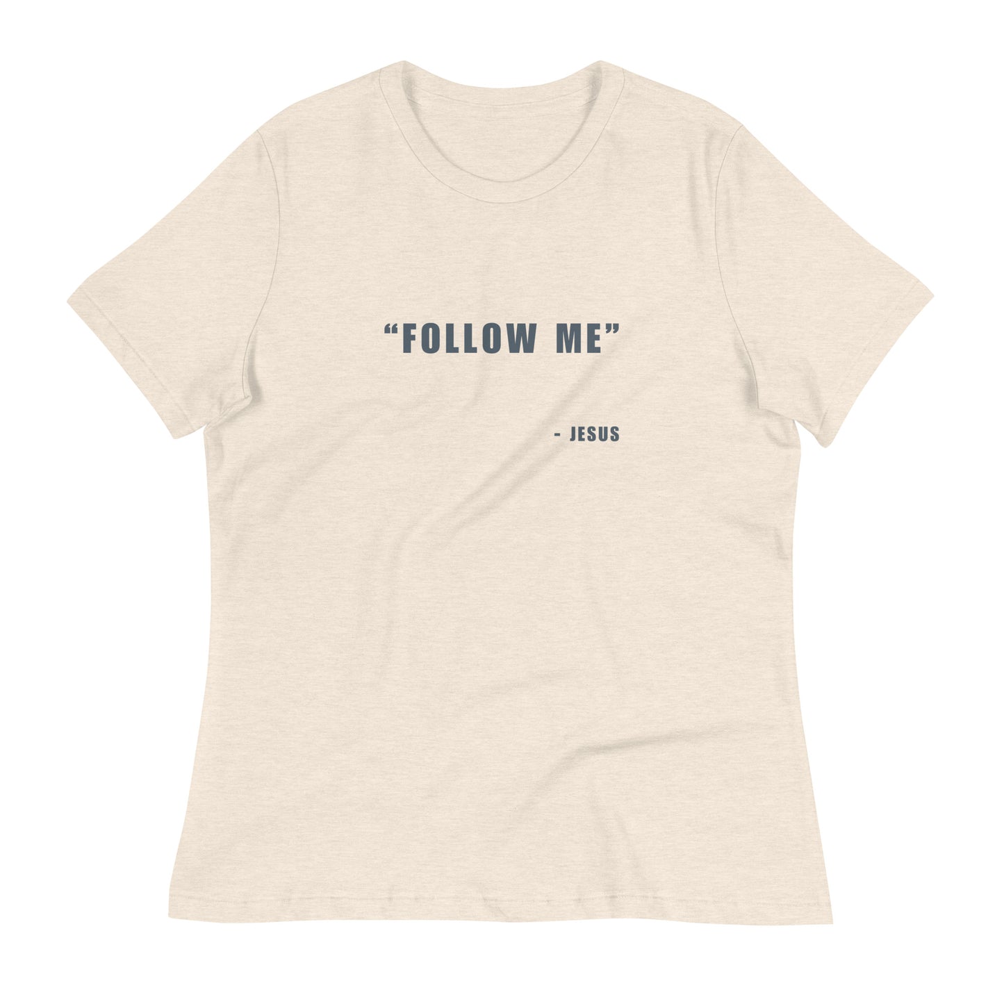 "Follow Me" Women's Relaxed T-Shirt