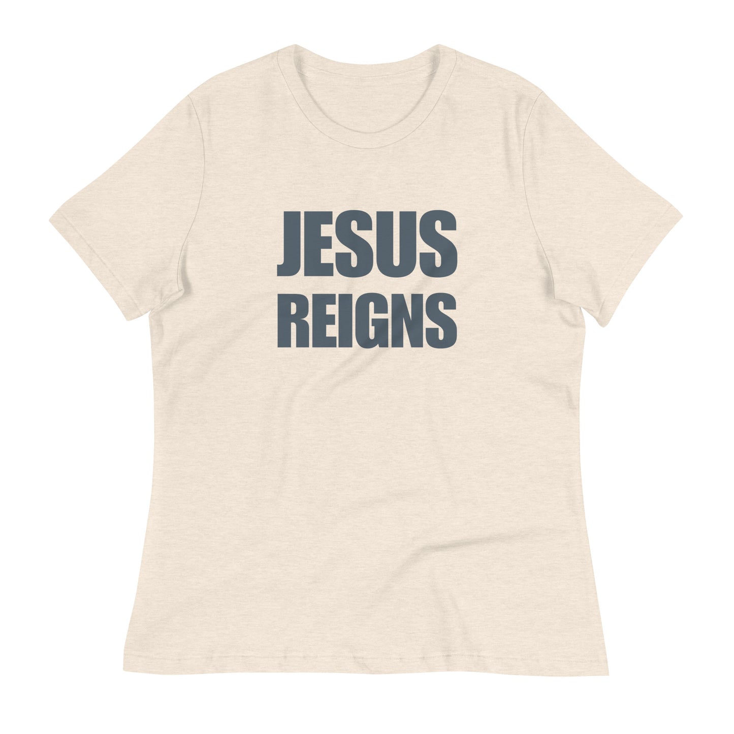Jesus Reigns Women's Relaxed T-Shirt