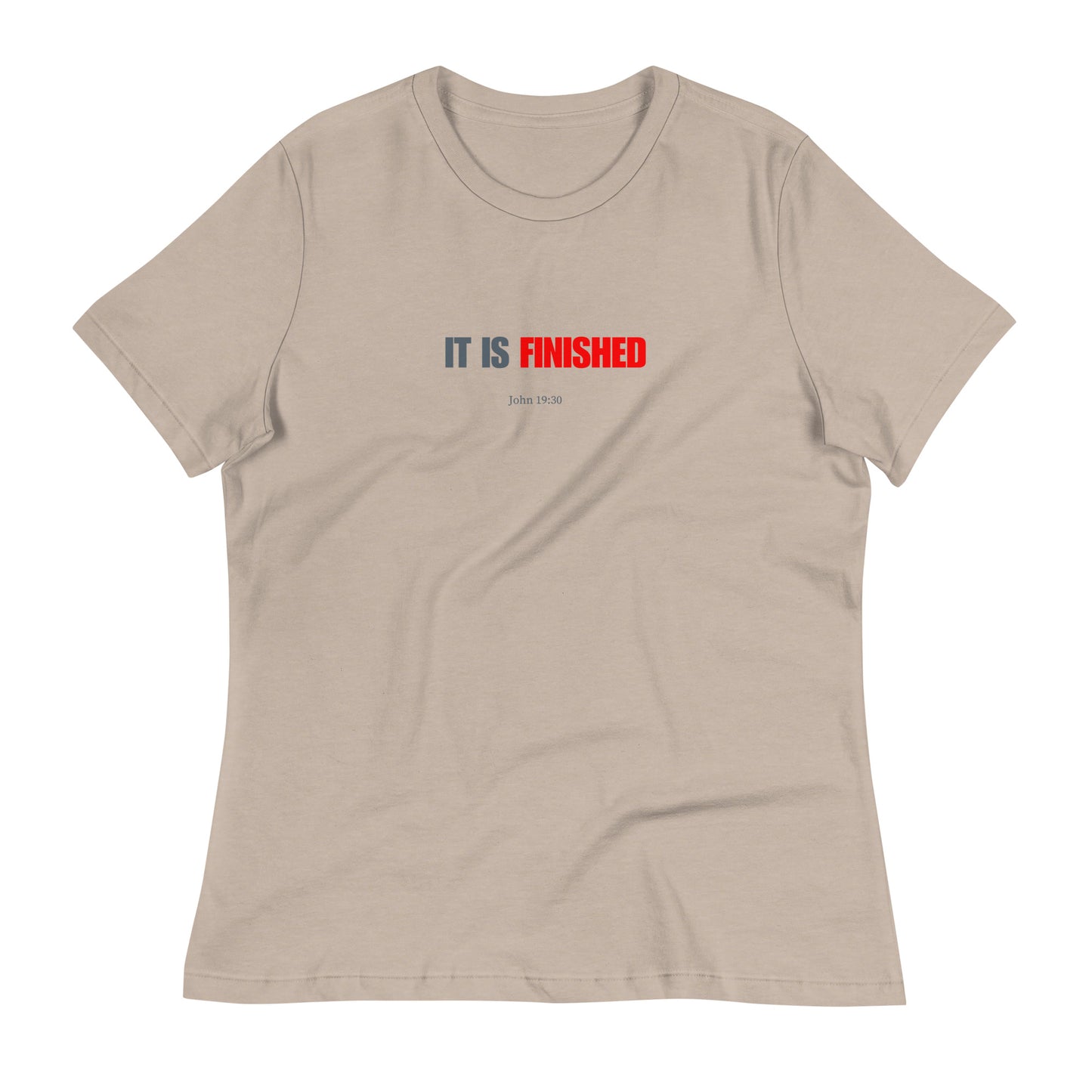 "It is Finished" Women's Relaxed T-Shirt