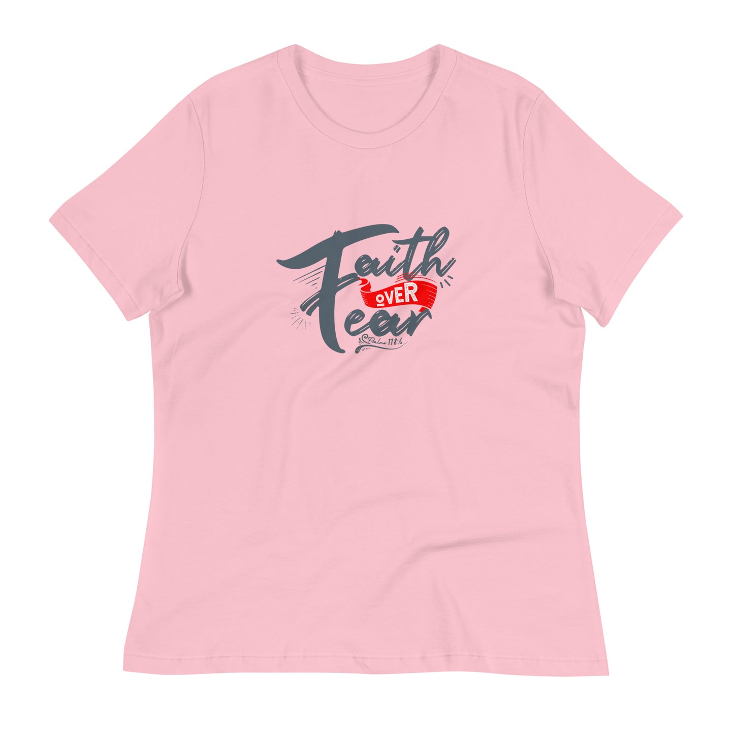 Faith Over Fear Women's Relaxed T-Shirt